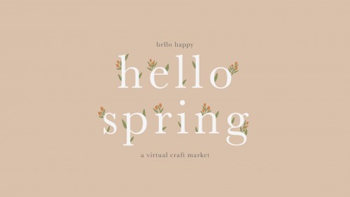 Hello Spring - A Virtual Craft Market