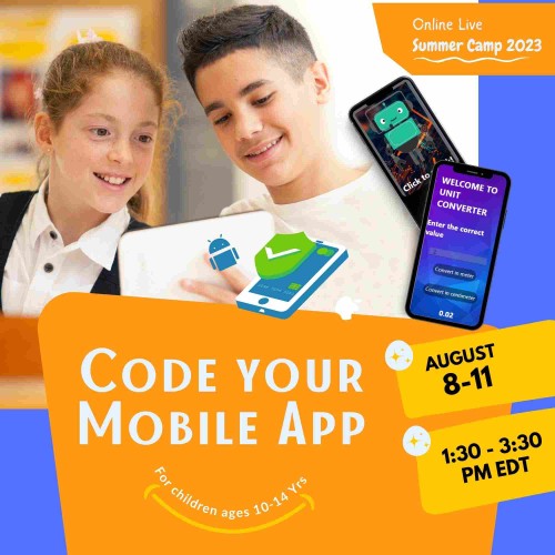 Code Your Mobile App | Summer Camp 2023 | Children ages 10 to 14 years