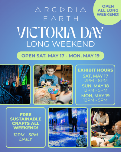  Celebrate Victoria Day Weekend with Family Fun & Eco Creativity at Arcadia Earth!