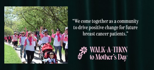 Breast Cancer Canada's Walk-a-thon to Mother's Day
