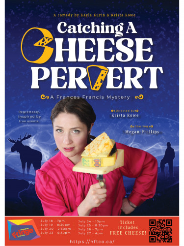 Catching a Cheese Pervert: A Frances Francis Mystery (Hamilton Fringe)