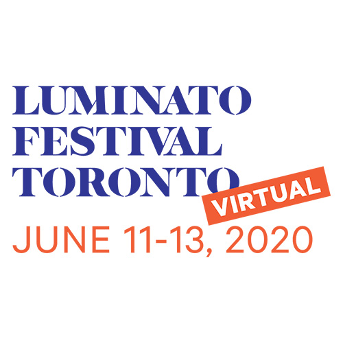 Luminato Festival Toronto: Virtual 2020