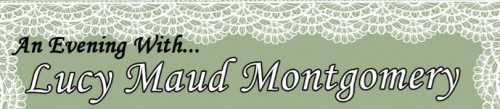 An Evening with Lucy Maud Montgomery