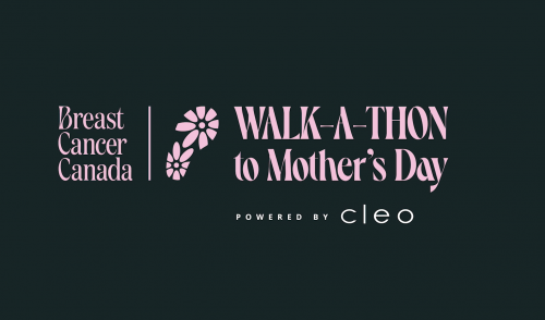 Breast Cancer Canada’s Walk-a-Thon to Mother’s Day 