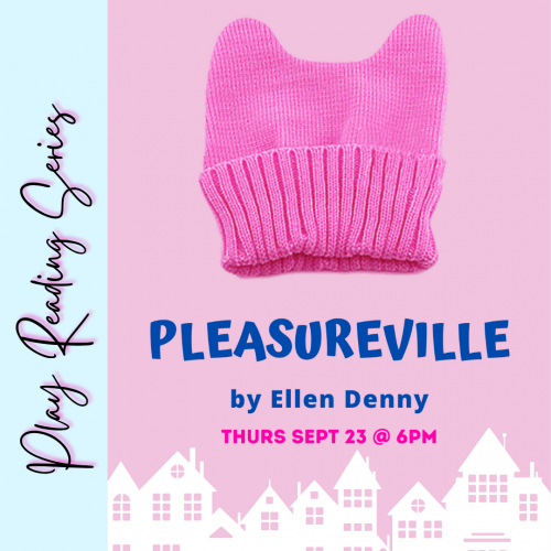 Pleasureville: A Play Reading