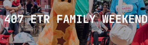 407 ETR Family Weekend