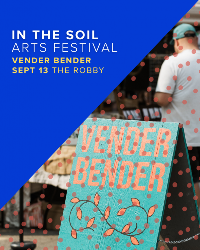 In The Soil Arts Festival Vender Bender-event-photo