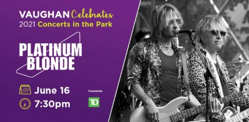 Vaughan Celebrates Concerts in the Park – Virtual Launch Concert Platinum Blonde