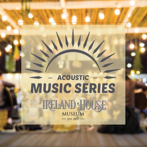 Acoustic Music Series at Ireland House Museum