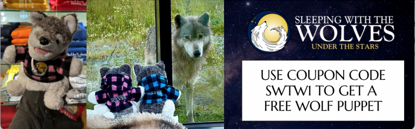 Book one night Sleeping with the Wolves & receive a free wolf puppet